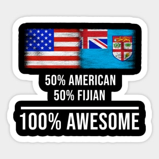 50% American 50% Fijian 100% Awesome - Gift for Fijian Heritage From Fiji Sticker